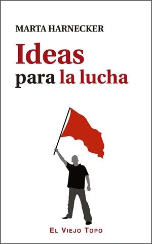 IDEAS PARA LA LUCHA | 9788416995318 | HARNECKER, MARTA | Cooperativa Cultural Rocaguinarda