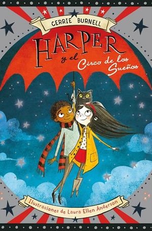 HARPER Y EL CIRCO DE LOS SUEñOS | 9788424656683 | BURNELL, CERRIE | Cooperativa Cultural Rocaguinarda