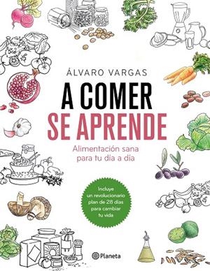 A COMER SE APRENDE | 9788408184751 | VARGAS, ÁLVARO | Cooperativa Cultural Rocaguinarda