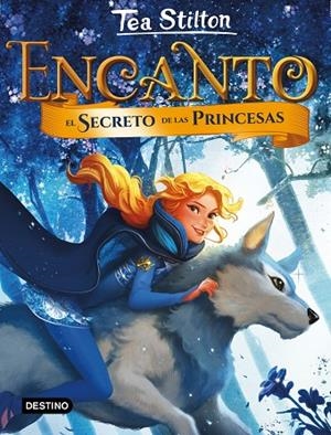ENCANTO. EL SECRETO DE LAS PRINCESAS | 9788408185277 | STILTON, TEA | Cooperativa Cultural Rocaguinarda