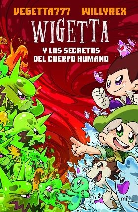 WIGETTA Y LOS SECRETOS DEL CUERPO HUMANO | 9788427044272 | VEGETTA777/WILLYREX | Cooperativa Cultural Rocaguinarda