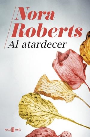 AL ATARDECER | 9788401020940 | NORA ROBERTS | Cooperativa Cultural Rocaguinarda
