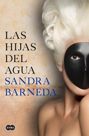 HIJAS DEL AGUA, LAS | 9788491292142 | SANDRA BARNEDA | Cooperativa Cultural Rocaguinarda