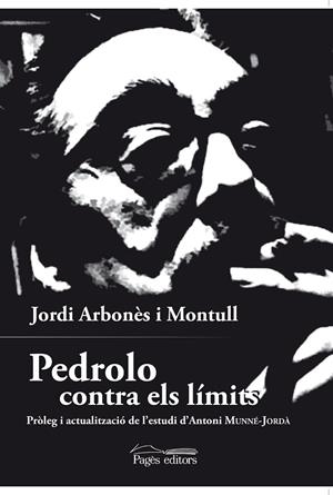 PEDROLO CONTRA ELS LíMITS | 9788499759425 | ARBONèS MONTULL, JORDI | Cooperativa Cultural Rocaguinarda