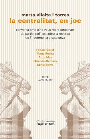 CENTRALITAT, EN JOC, LA | 9788499759555 | VILALTA TORRES, MARTA | Cooperativa Cultural Rocaguinarda