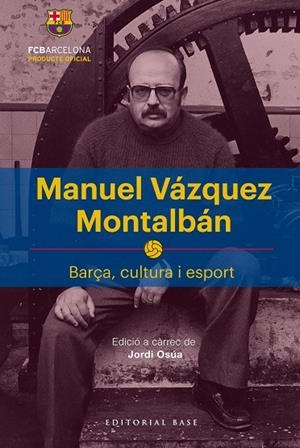 MANUEL VáZQUEZ MONTALBáN | 9788417183622 | OSúA QUINTANA, JORDI | Cooperativa Cultural Rocaguinarda