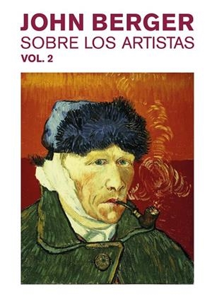 SOBRE LOS ARTISTAS VOL. 2 | 9788425230332 | BERGER, JOHN | Cooperativa Cultural Rocaguinarda