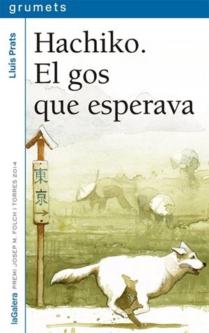 HACHIKO. EL GOS QUE ESPERAVA | 9788424659745 | PRATS MARTíNEZ, LLUíS | Cooperativa Cultural Rocaguinarda