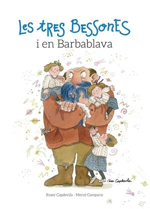 TRES BESSONES I EN BARBABLAVA, LES | 9788416139194 | COMPANY GONZÁLEZ, MERCÈ; CAPDEVILA, ROSER | Cooperativa Cultural Rocaguinarda