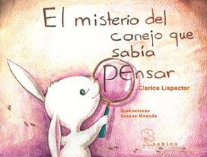 MISTERIO DEL CONEJO QUE SABÍA PENSAR, EL | 9788493637835 | LISPECTOR, CLARICE | Cooperativa Cultural Rocaguinarda