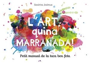 L'ART, QUINA MARRANADA! | 9788499795454 | ANDREWS, SANDRINE | Cooperativa Cultural Rocaguinarda