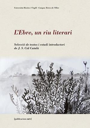 L'EBRE, UN RIU LITERARI | 9788484245957 | VARIOS AUTORES | Cooperativa Cultural Rocaguinarda