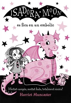 ISADORA MOON ES FICA EN UN EMBOLIC, LA (LA ISADORA MOON) | 9788420487458 | HARRIET MUNCASTER | Cooperativa Cultural Rocaguinarda