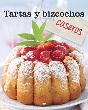 TARTAS Y BIZCOCHOS CASEROS | 9788490562680 | LETEURE , MARIE/KARSENTY , IRENE/DROUET , VALERIE/CARLES , MICHELE/MADANI , CATHERINE/PARIS , S./MOS | Cooperativa Cultural Rocaguinarda