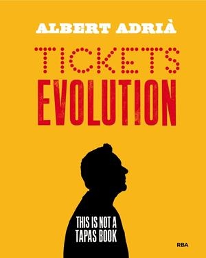 TICKETS EVOLUTION | 9788490568712 | ADRIA ACOSTA, ALBERT | Cooperativa Cultural Rocaguinarda