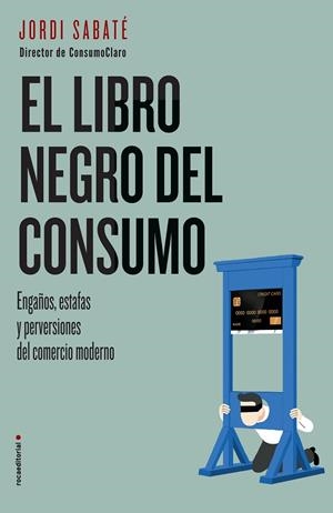 LIBRO NEGRO DEL CONSUMO, EL | 9788417167844 | SABATé, JORDI | Cooperativa Cultural Rocaguinarda