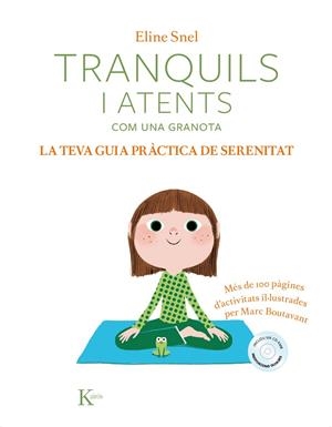 TRANQUILS I ATENTS COM UNA GRANOTA | 9788499886428 | SNEL, ELINE | Cooperativa Cultural Rocaguinarda