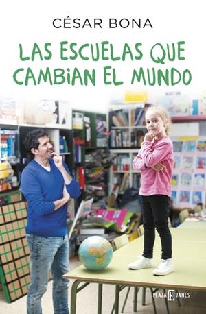 ESCUELAS QUE CAMBIAN EL MUNDO, LAS | 9788401017490 | CéSAR BONA | Cooperativa Cultural Rocaguinarda