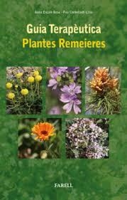 GUIA TERAPEUTICA PLANTES REMAIERES | 9788492811984 | ANNA ESCALÉ BESA-PAU CARDELLACH LLISO | Cooperativa Cultural Rocaguinarda