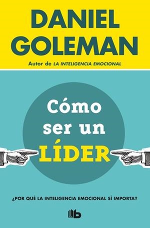 CóMO SER UN LíDER | 9788490704950 | GOLEMAN, DANIEL | Cooperativa Cultural Rocaguinarda
