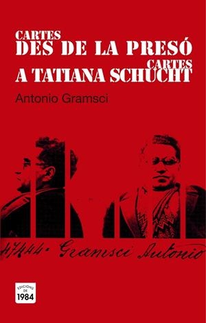 CARTES DES DE LA PRESó / CARTES A TATIANA SCHUCHT | 9788415835394 | GRAMSCI, ANTONIO | Cooperativa Cultural Rocaguinarda