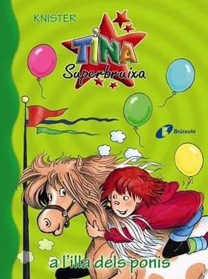 TINA SUPERBRUIXA A L'ILLA DELS PONIS | 9788499068565 | KNISTER | Cooperativa Cultural Rocaguinarda