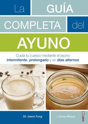 GUÍA COMPLETA DEL AYUNO, LA | 9788441438262 | FUNG, JASON/MOORE, JIMMY | Cooperativa Cultural Rocaguinarda