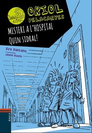 MISTERI A L'HOSPITAL. QUIN SIDRAL! | 9788447935666 | SANTANA BIGAS, EVA | Cooperativa Cultural Rocaguinarda