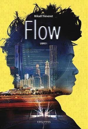 FLOW. LIBRO I | 9788414011027 | THéVENOT, MIKAëL | Cooperativa Cultural Rocaguinarda