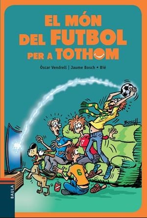 MÓN DEL FUTBOL PER A TOTHOM, EL | 9788447936717 | VENDRELL CORRONS, ÒSCAR | Cooperativa Cultural Rocaguinarda