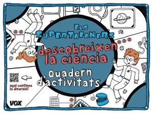 SUPERTAFANERS DESCOBREIXEN LA CIÈNCIA, ELS | 9788499742854 | VOX EDITORIAL | Cooperativa Cultural Rocaguinarda