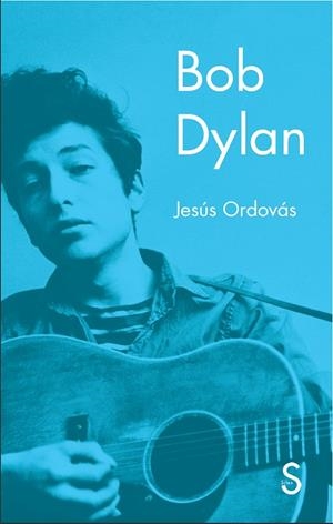 BOB DYLAN | 9788477379775 | ORDOVáS, JESúS | Cooperativa Cultural Rocaguinarda