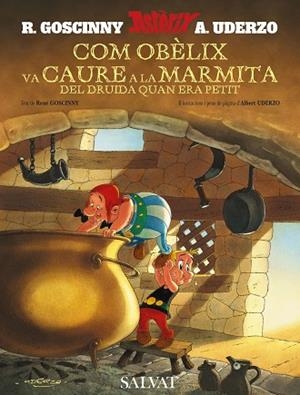 COM OBèLIX VA CAURE A LA MARMITA DEL DRUIDA QUAN ERA PETIT (CATALà) | 9788421683309 | GOSCINNY, RENé | Cooperativa Cultural Rocaguinarda
