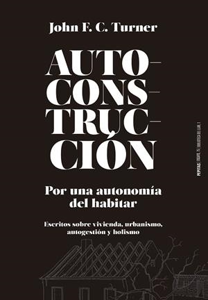 AUTOCONSTRUCCIÓN | 9788415862796 | F. C. TURNER, JOHN | Cooperativa Cultural Rocaguinarda
