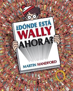 ¿DÓNDE ESTÁ WALLY AHORA? (COLECCIÓN ¿DÓNDE ESTÁ WALLY?) | 9788415579717 | HANDFORD, MARTIN | Cooperativa Cultural Rocaguinarda