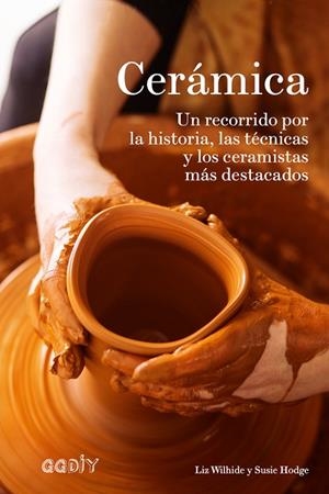 CERÁMICA | 9788425230936 | WILHIDE, LIZ/HODGE, SUSIE | Cooperativa Cultural Rocaguinarda