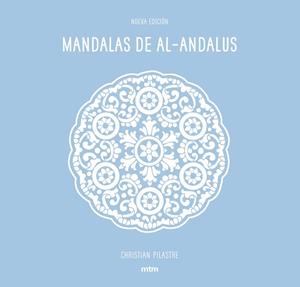 MANDALAS DE AL-ANDALUS | 9788416497669 | PILASTRE, CHRISTIAN | Cooperativa Cultural Rocaguinarda