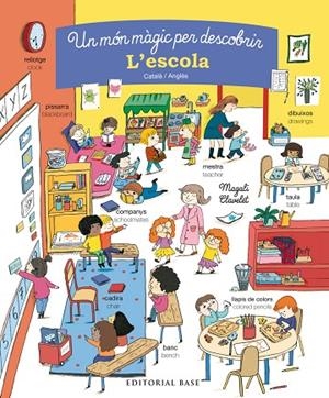 UN MÓN MÀGIC PER DESCOBRIR. L'ESCOLA. CATALÀ/ANGLÈS | 9788416587858 | CLAVELET, MAGALI | Cooperativa Cultural Rocaguinarda