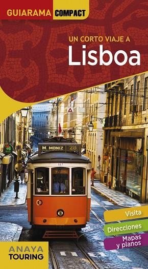 LISBOA, UN CORTO VIAJE A  | 9788491580232 | ANAYA TOURING/TARRADELLAS GORDO, ÀLEX/DE OLIVEIRA CUSTÓDIO, RITA SUSANA | Cooperativa Cultural Rocaguinarda