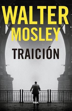TRAICIÓN. PREMIO NOVELA POLICIACA 2018 | 9788490569559 | MOSLEY , WALTER | Cooperativa Cultural Rocaguinarda