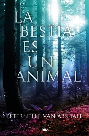 BESTIA ES UN ANIMAL, LA | 9788427213647 | VAN ARSDALE , PETERNELLE | Cooperativa Cultural Rocaguinarda