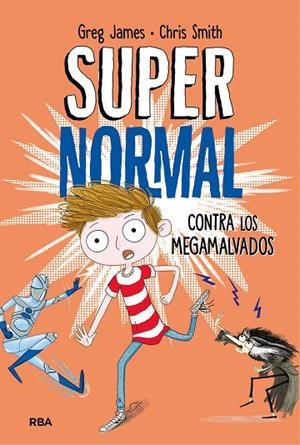 SUPERNORMAL CONTRA LOS MEGAMALVADOS | 9788427212961 | SMITH , CHRIS/JAMES , GREG | Cooperativa Cultural Rocaguinarda