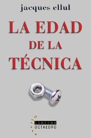 LA EDAD DE LA TÉCNICA | 9788480636261 | ELLUL, JACQUES | Cooperativa Cultural Rocaguinarda