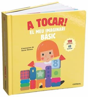 A TOCAR! EL MEU IMAGINARI BÀSIC | 9788491013983 | DENEUX, XAVIER | Cooperativa Cultural Rocaguinarda