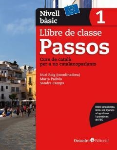 PASSOS 1. LLIBRE DE CLASSE. NIVELL BÀSIC | 9788499219578 | ROIG MARTÍNEZ, NURI/CAMPS FERNÁNDEZ, SANDRA/PADRÓS COLL, MARTA/DARANAS VIÑOLAS, MERITXELL | Cooperativa Cultural Rocaguinarda