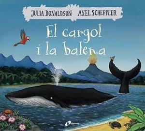 CARGOL I LA BALENA, EL | 9788499069074 | DONALDSON, JULIA | Cooperativa Cultural Rocaguinarda