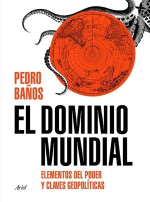 DOMINIO MUNDIAL, EL | 9788434429253 | BAÑOS BAJO, PEDRO | Cooperativa Cultural Rocaguinarda