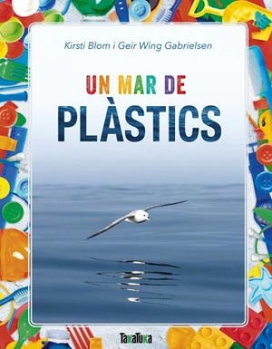 MAR DE PLÀSTICS, UN | 9788417383183 | BLOM, KIRSTI/WING GABRIELSEN, GEIR | Cooperativa Cultural Rocaguinarda