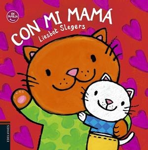 CON MI MAMÁ | 9788414016015 | SLEGERS, LIESBET | Cooperativa Cultural Rocaguinarda