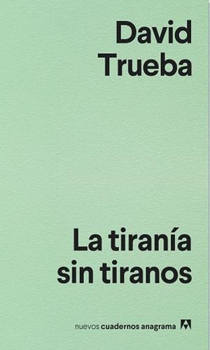 TIRANÍA SIN TIRANOS, LA | 9788433916204 | TRUEBA, DAVID | Cooperativa Cultural Rocaguinarda